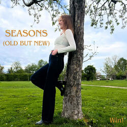 Seasons (Old but New)