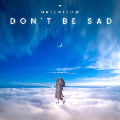 Don't Be Sad