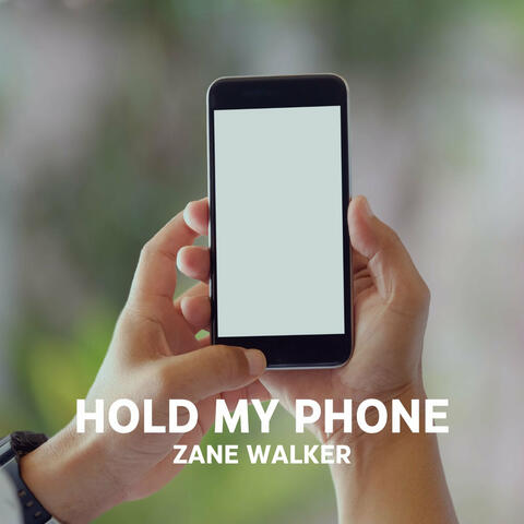 Hold My Phone
