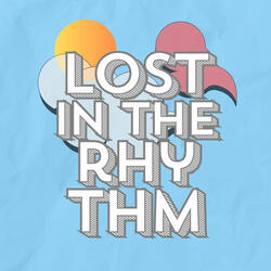Lost in the Rhythm