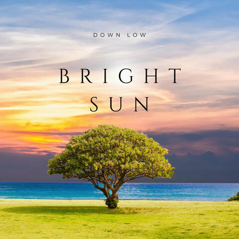 Bright Sun