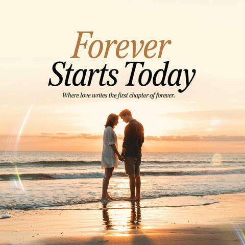Forever Starts Today