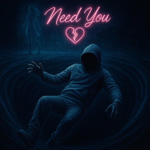 Need You