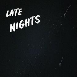 Late Nights
