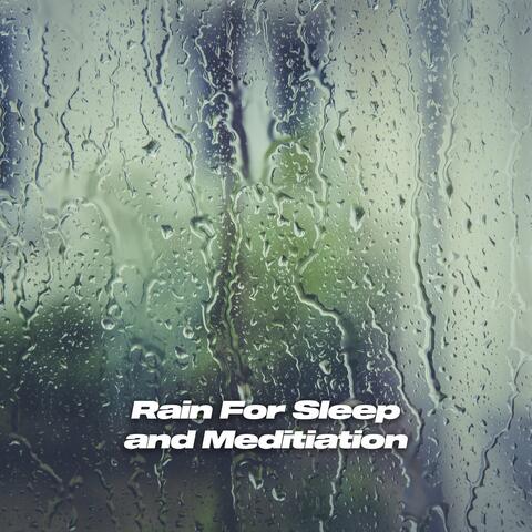 Rain for Sleep and Meditation