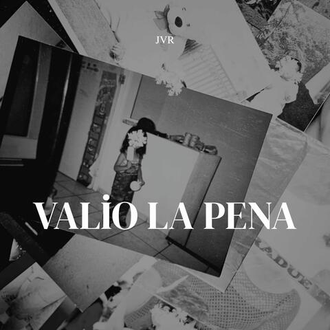 Valió la pena