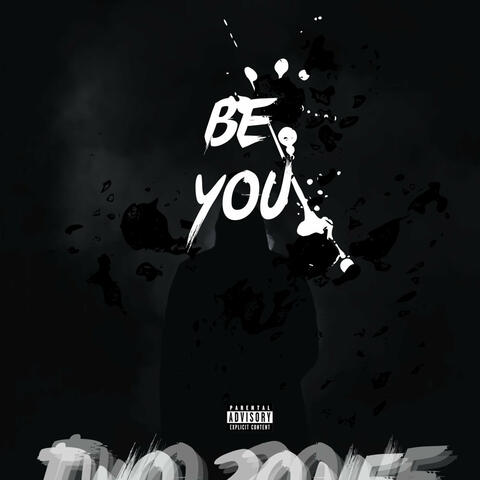 Two 2one- Be You