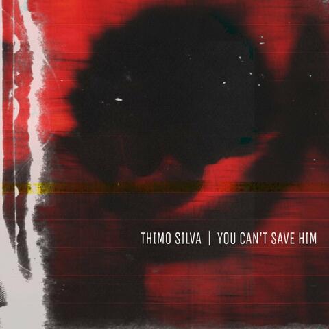 You Can't Save Him