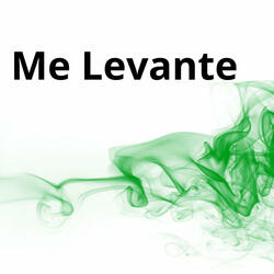 Me levante