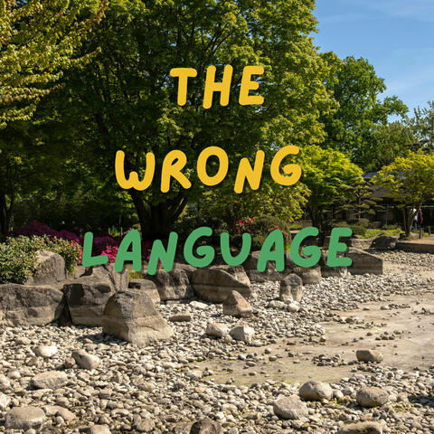 The Wrong Language