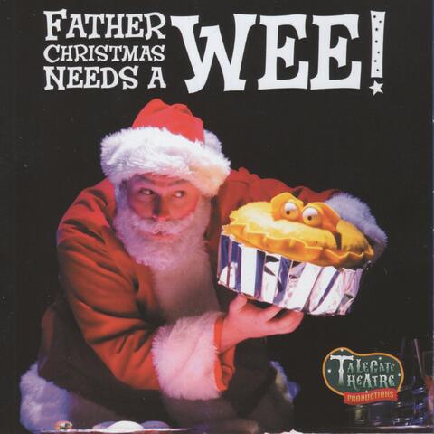 Father Christmas Needs A Wee!