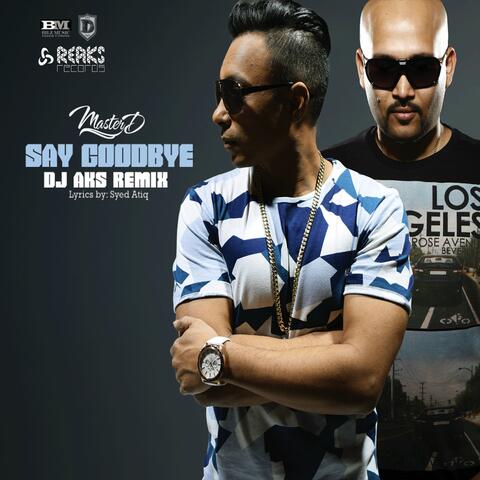 Say Goodbye (DJ AKS REMIX)