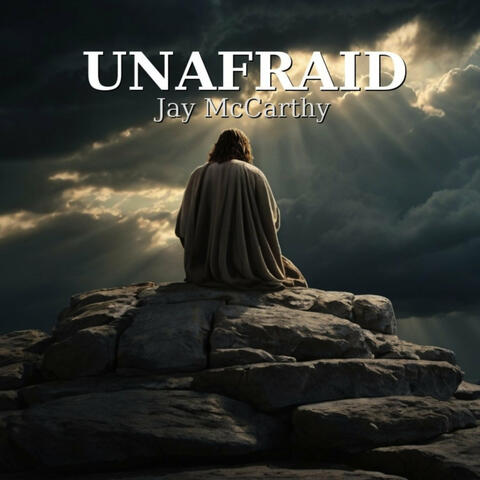 Unafraid