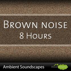 Brown Noise Long Play, Relax, Sleep, Study