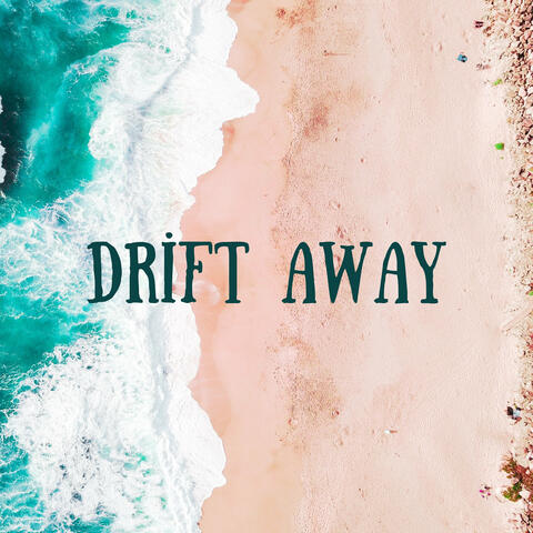 Drift Away