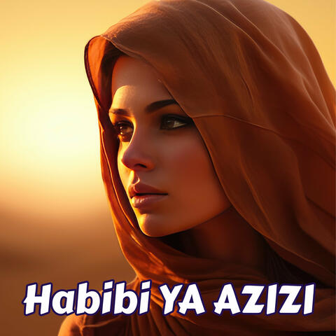 Habibi Ya Azizi