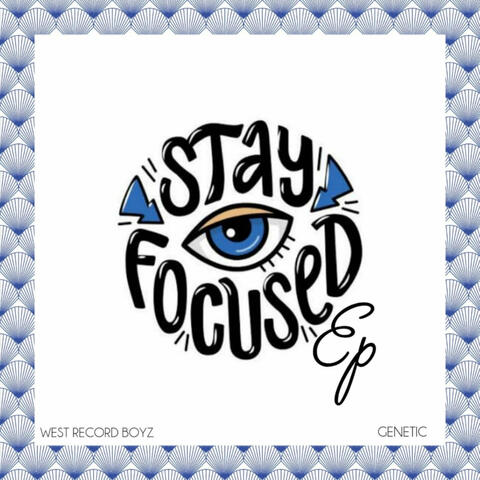 Stay Focused Ep