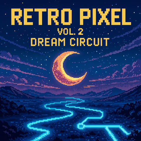 Retro Pixel – Vol. 2 Dream Circuit