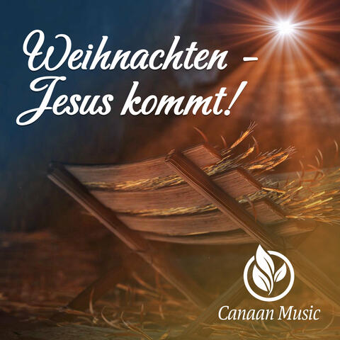 Weihnachten - Jesus Kommt!