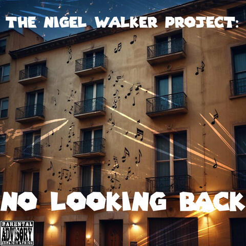 The Nigel Walker Project: No Looking Back