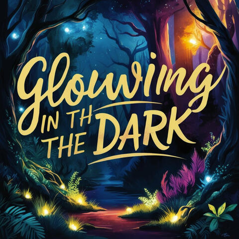 Glowing in the Dark