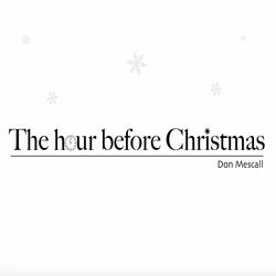 The Hour Before Christmas