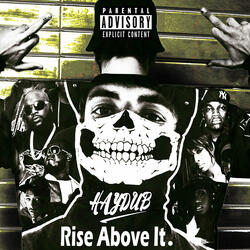 Rise Above It.