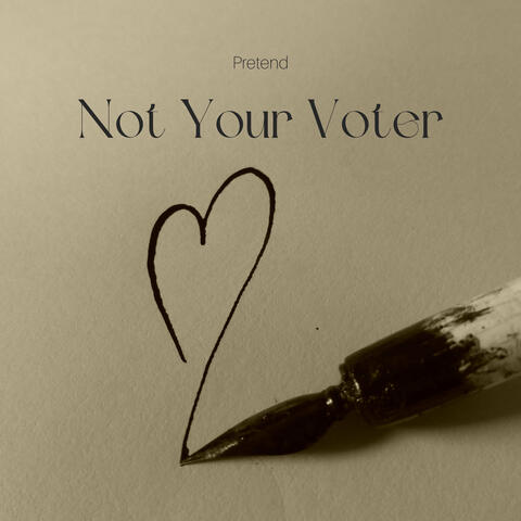 Not Your Voter