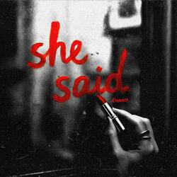 She Said