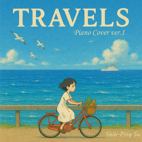 Travels - Piano Cover ver. 1