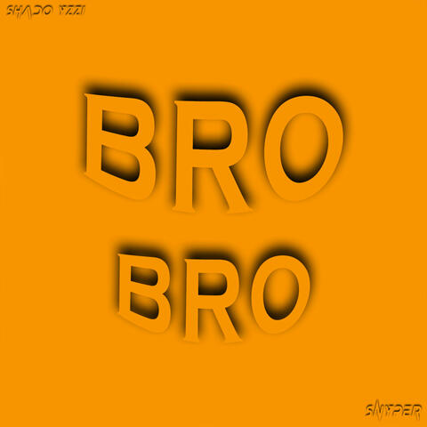 Bro Bro