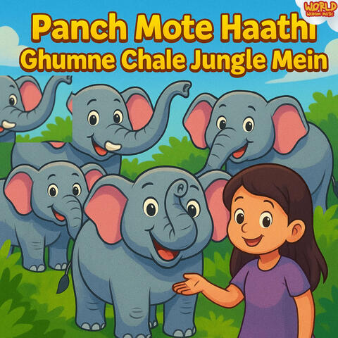 Panch Mote Haathi Ghumne Chale Jungle Mein