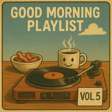 Good Morning Playlist : Vol 5
