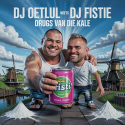 DJ Oetlul Meets DJ Fistie - Drugs Van Die Kale