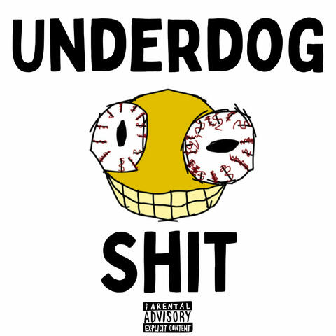Underdog Shit