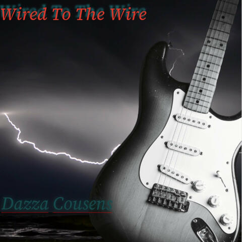 Wired to the Wire