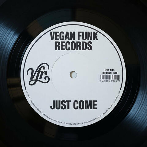Just Come
