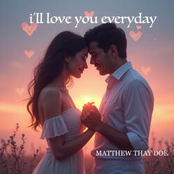 I'll Love You Everyday