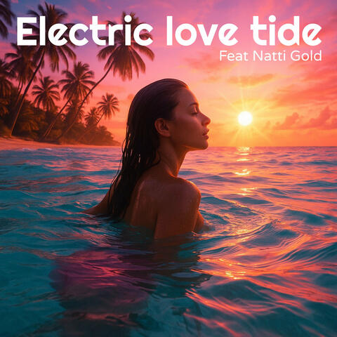 Electric Love Tide