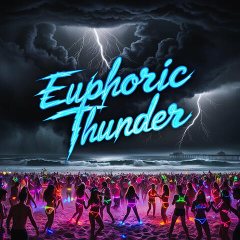 Euphoric Thunder