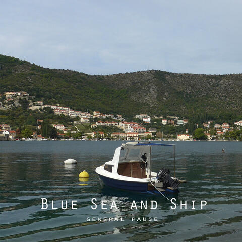 Blue Sea and Ship