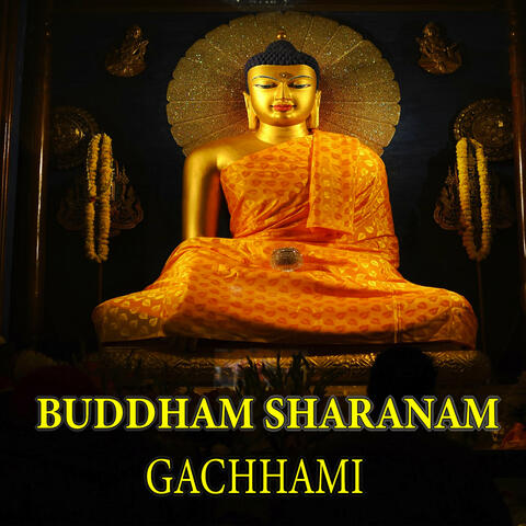 Buddham Sharanam Gachhami