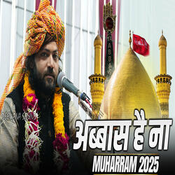 Abbas Hai Na || Muharram Special