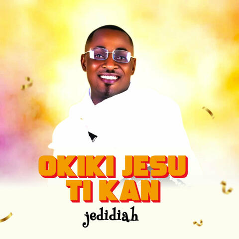 Okiki Jesu Ti Kan