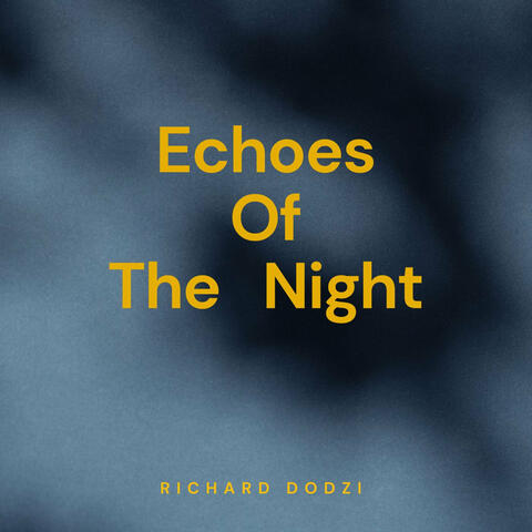Echoes of the Night