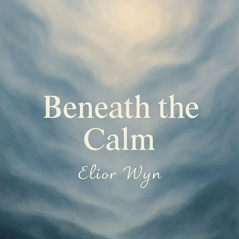 Beneath the Calm
