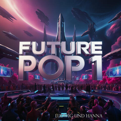 Future Pop 1