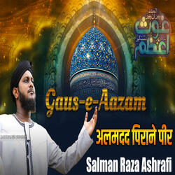 Al Madad Pirane Peer || Salman Raza Ashrafi