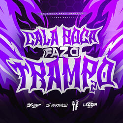 Cala Boca, Faz o Trampo 2