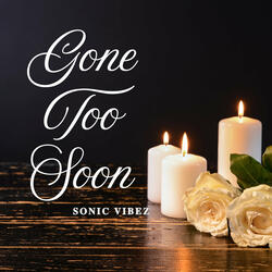 Gone Too Soon